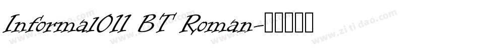 Informal011 BT Roman字体转换